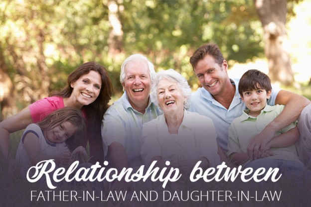 Benefits Of A Strong Father-In-Law And Daughter-In-Law Relationship